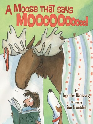 cover image of A Moose That Says Moo